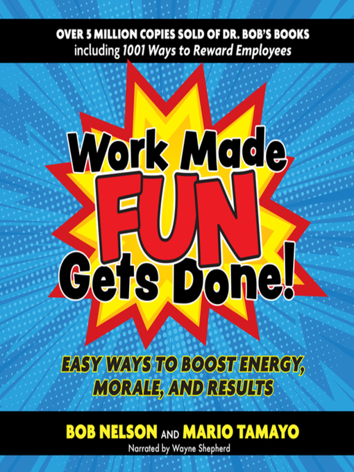 Title details for Work Made Fun Gets Done! by Bob Nelson - Available